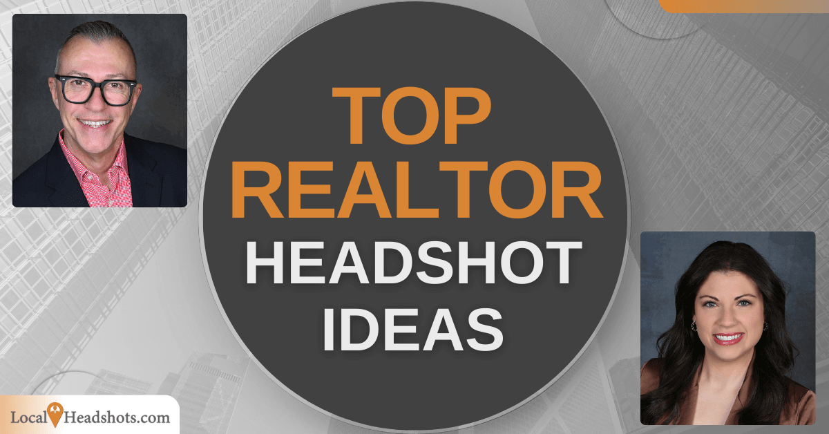 Top Realtor Headshot Ideas