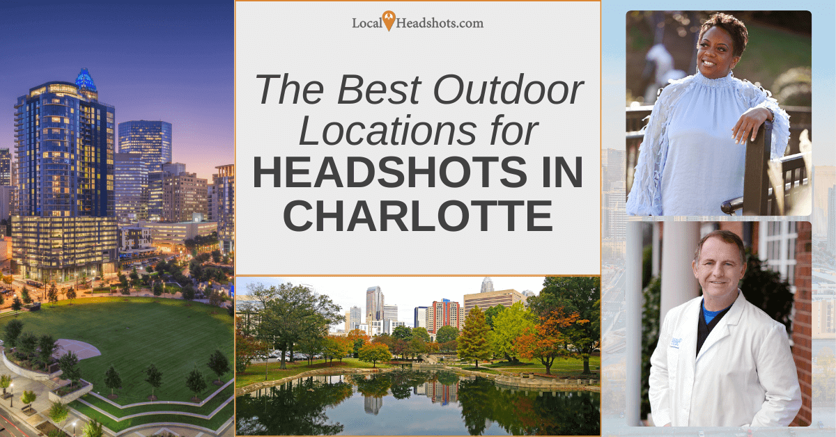 The Best Outdoor Locations for Headshots in Charlotte